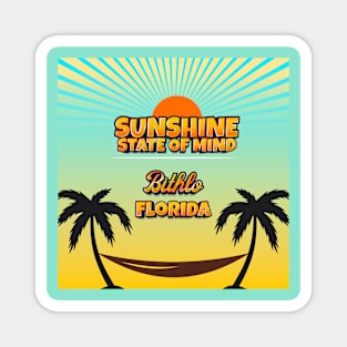 Bithlo Florida - Sunshine State of Mind Magnet