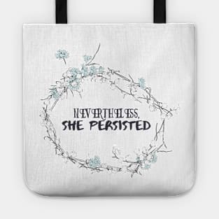 Nevertheless, She Persisted Tote