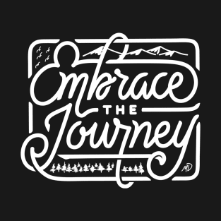 Embrace the Journey T-Shirt