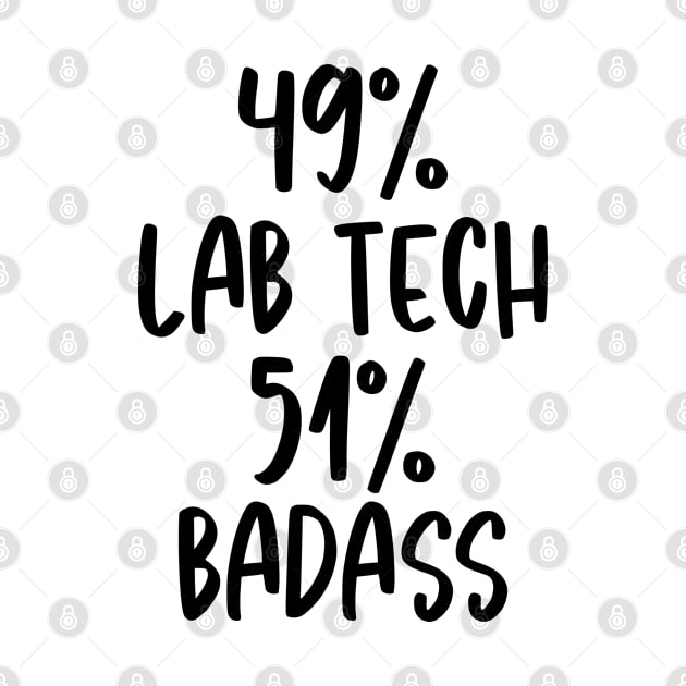 Lab Tech - 51% Badass Design by best-vibes-only