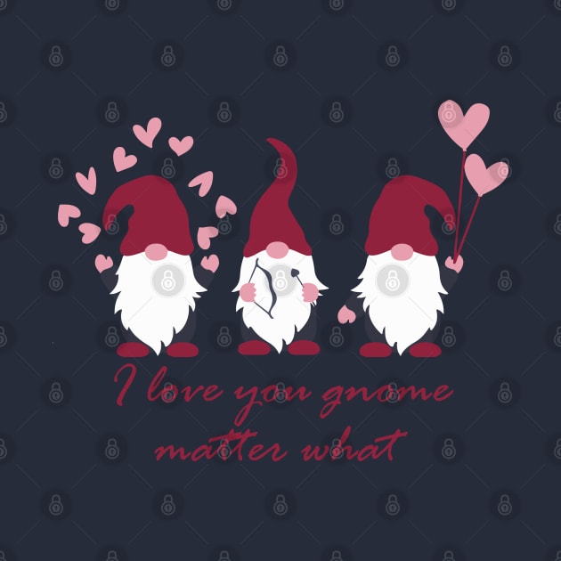 I Love You Gnomes matter what Gnomes Gift for Valentine by Salt88