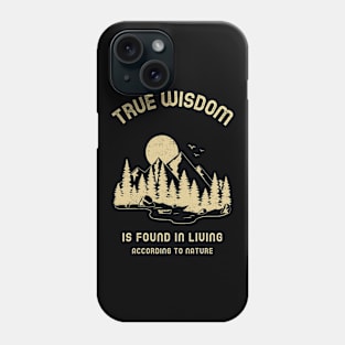 True Wisdom According to Nature Phone Case