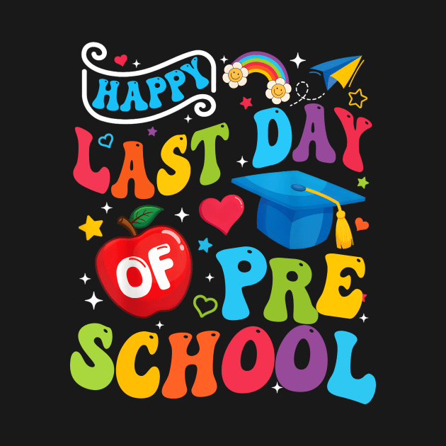 Happy Last Day Of Preschool Pre k Teacher Student Graduation by New Hights