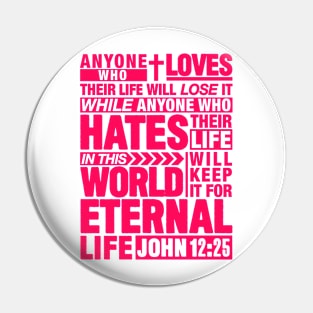 John 12:25 Eternal Life Pin