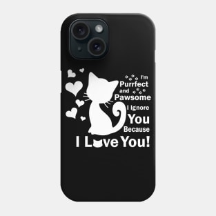 Im Purrfect and Pawsome Valentines Day Cat Lover Phone Case