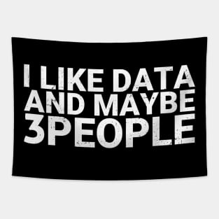 I Like Data and Maybe 3 People Data Science Gift Tapestry