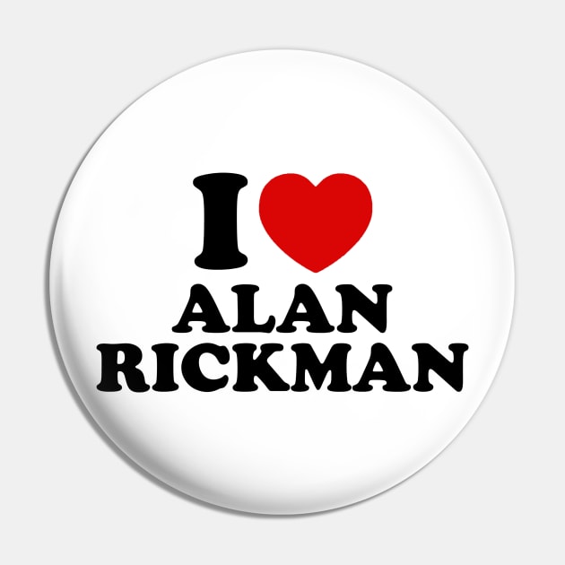 I Love Alan Rickman Pin by sinluz