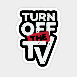 Turn Off The TV | Fake News | Propaganda Magnet