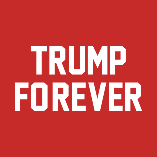 Trump Forever T-Shirt