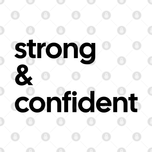 Strong & Confident Tee by MatterApparelCo.