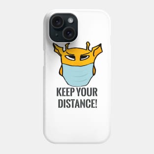 Keep your distance Phone Case