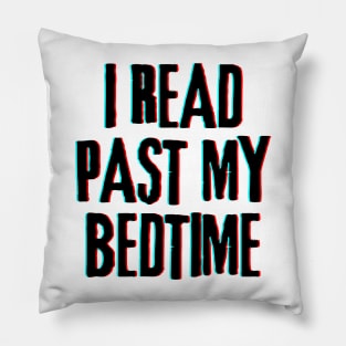 I Read Past My Bedtime Pillow