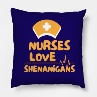 Nurses Love Shenanigans Pillow