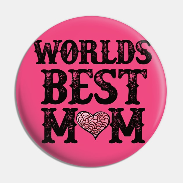 Worlds best MOM Pin by bubbsnugg