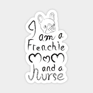 I am a Frenchie MOM and a Nurse Magnet