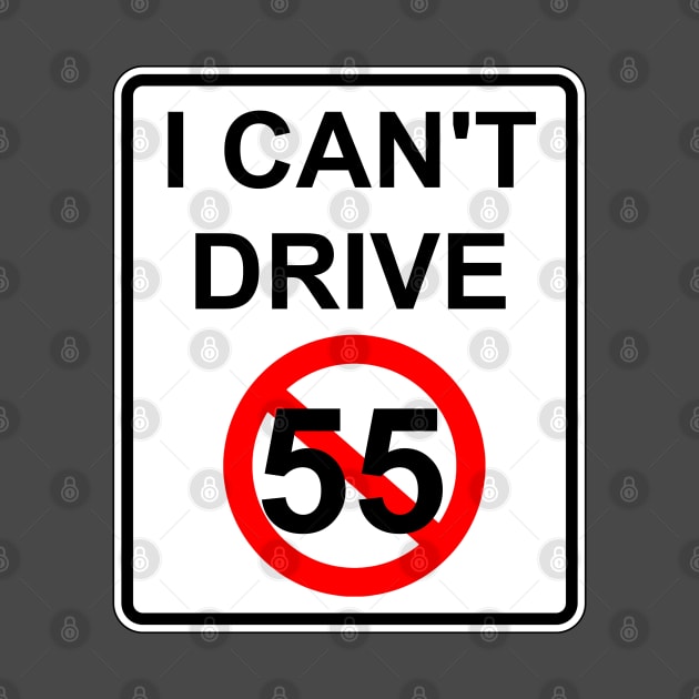 I Can't Drive 55 - v2 by thomtran