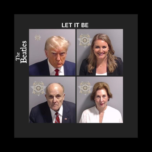 Donald Trump Mugshot (Beatles - Let It Be) by Doctor Doom's Generic Latverian Storefront