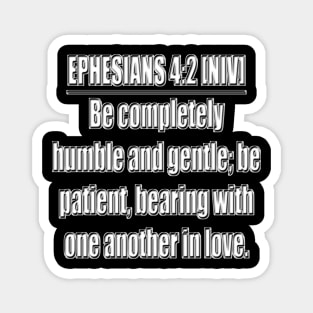 Ephesians 4:2 New International Version Magnet