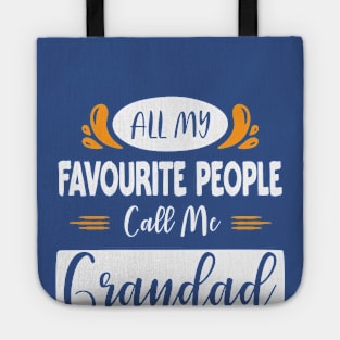 Grandad TShirt All My Favourite People Call Me Grandad T-Shirt Funny Tee Granddad Tee Fathers Day Gift for Dad From Grandchildren Tote