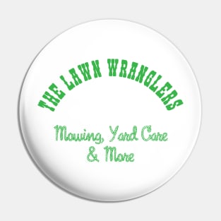 The Lawn Wranglers Pin