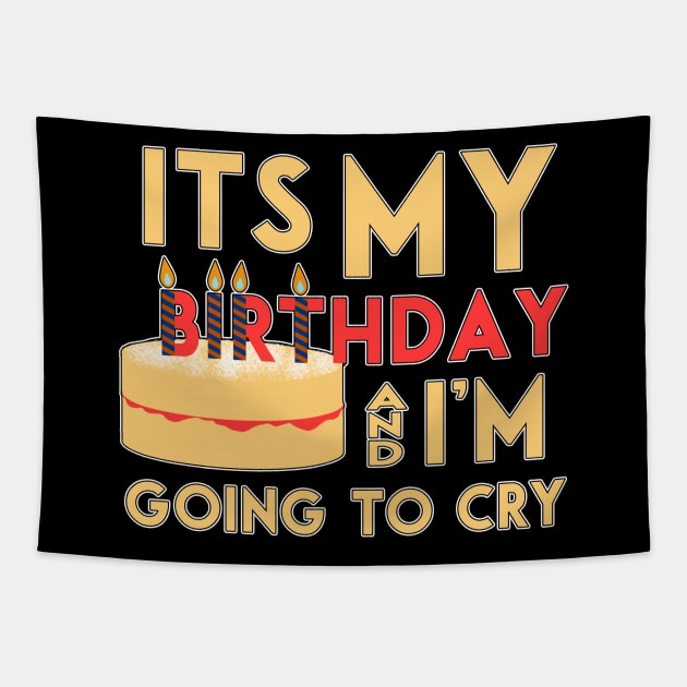 It's my birthday and I'm going to cry Tapestry by ownedandloved