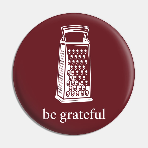 Be Grateful Pin by n23tees