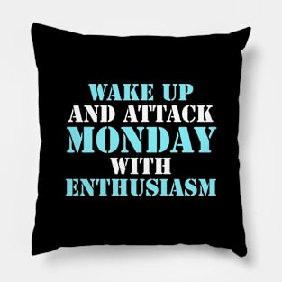 Funny Mondays Sayings Design Pillow