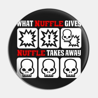 What nuffle gives, nuffle takes away Pin