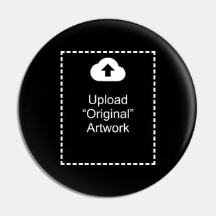 Merch Upload "Original" Artwork Pin