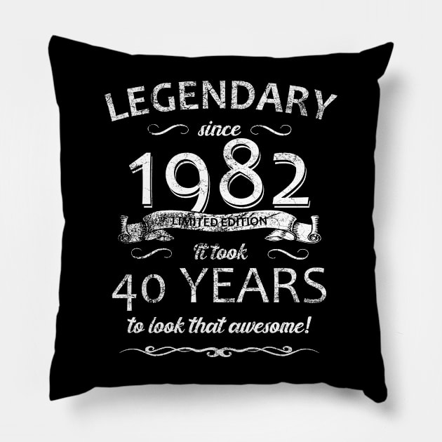 40. Birthday Legendary since 1982 Vintage Pillow by FNO