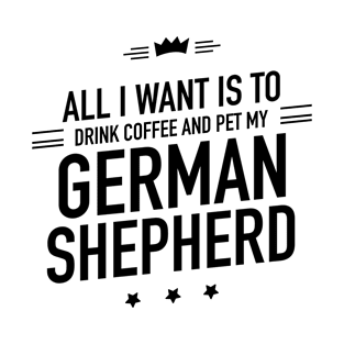 German Shepherd and coffee T-Shirt