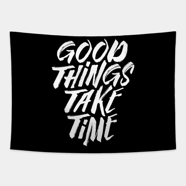 Good Things Take Time Tapestry by Winning Mindset