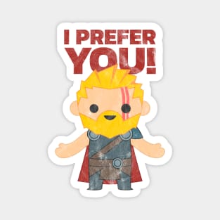 Thor Ragnarök Prefers You! Magnet