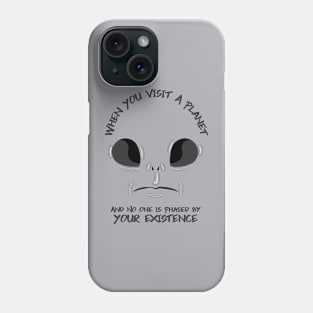 “When You Visit A Planet And No One Is Phased By Your Existence” Confused Alien Face Phone Case