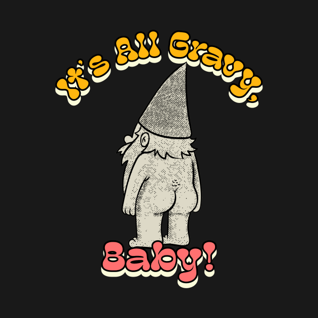 It's All Gravy, Baby! Gnome Hippie Thanksgiving by TV Dinners