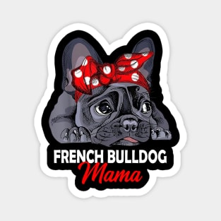 Frenchie Mama Cute French Bulldog Dog Mom Mother's Day Magnet