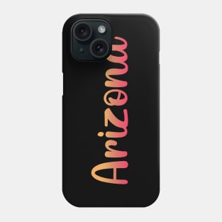 Arizona Arizona tourism Arizona trip AZ typography Phone Case