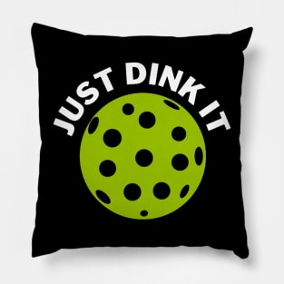 Just dink it pickleball saying Pillow