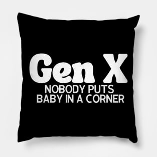 GEN X Baby in a Corner Pillow