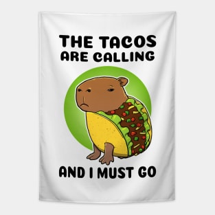The tacos are calling and I must go Capybara Taco Tapestry