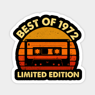 Best Of 1972 50th Birthday Gifts Limited Edition 50 Year Old Magnet