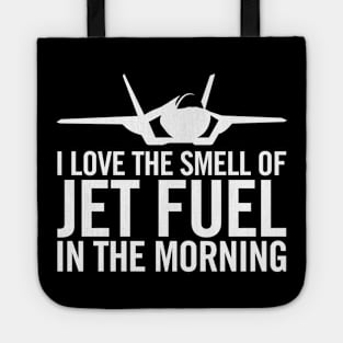 F-35 Lightning II "I love the smell of jet fuel in the morning" Tote