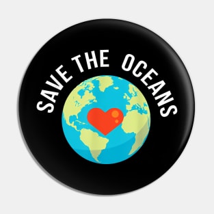 Save The Oceans World Earth Day Pin