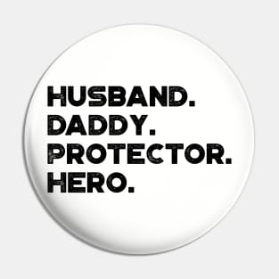 Husband Daddy Protector Hero Funny Father's Day Pin