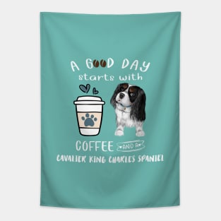 A Good Day Starts with Coffee and a Cavalier King Charles Spaniel, Tri-Colored Tapestry