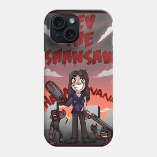 Rev the Shansaw!! Phone Case