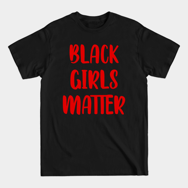 Discover Black Female Lives Matter. Protect, Empower, Support T-Shirts