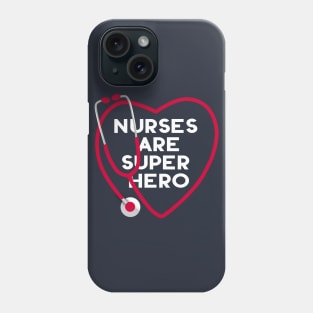 Nurses are super hero Phone Case