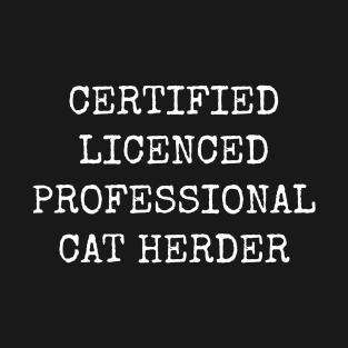 Certified Licensed Professional Cat Herder T-Shirt