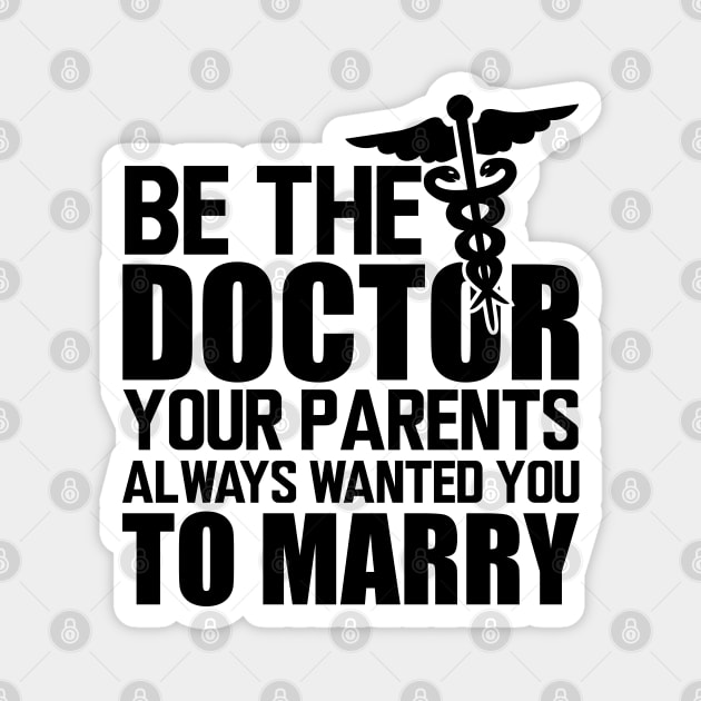 Medical Doctor - Be the doctor your parents always wanted you to marry Magnet by KC Happy Shop